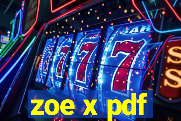 zoe x pdf